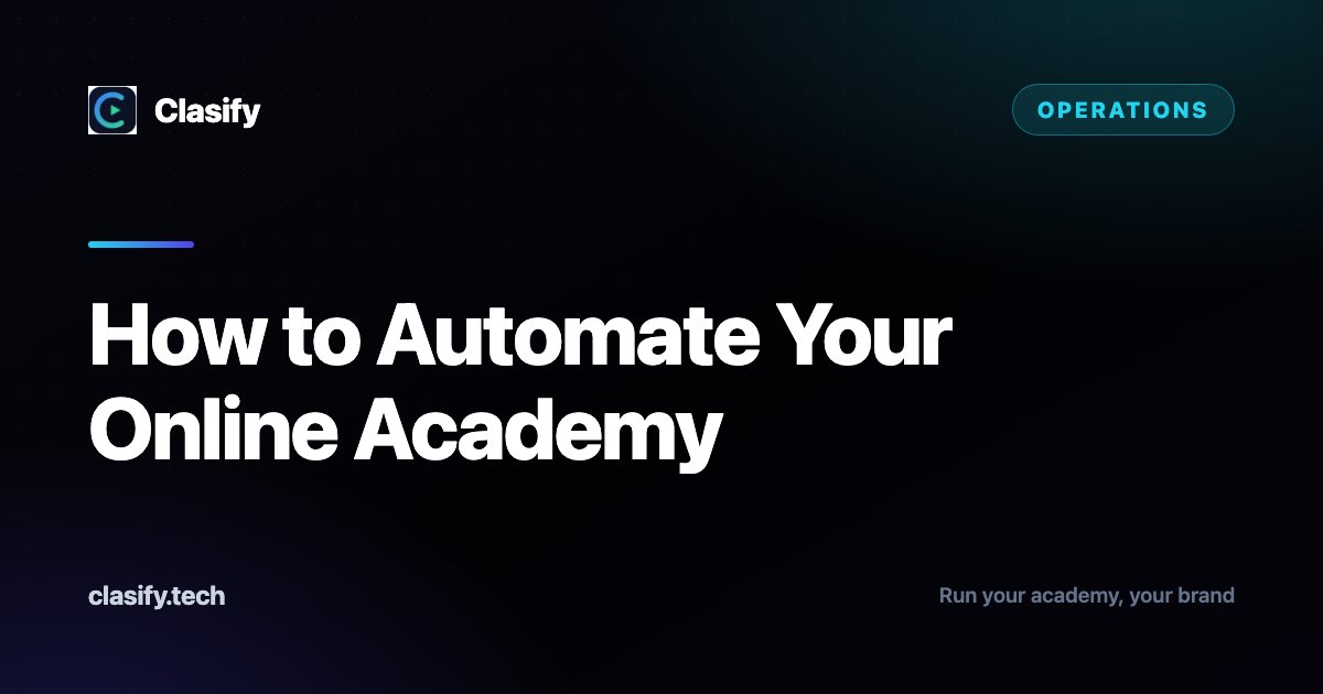 How to Automate Your Online Academy