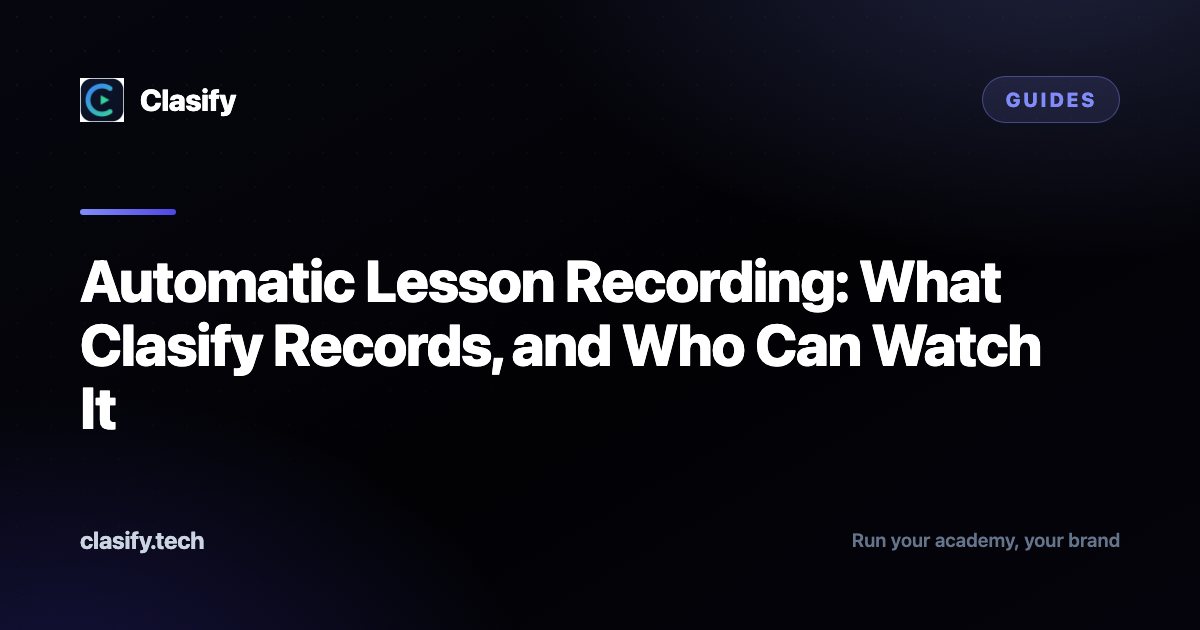 Automatic Lesson Recording: What Clasify Records, and Who Can Watch It
