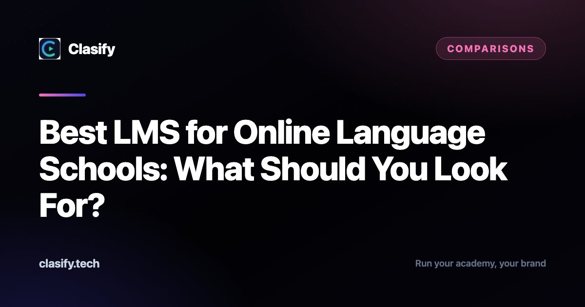 Best LMS for Online Language Schools: What Should You Look For?