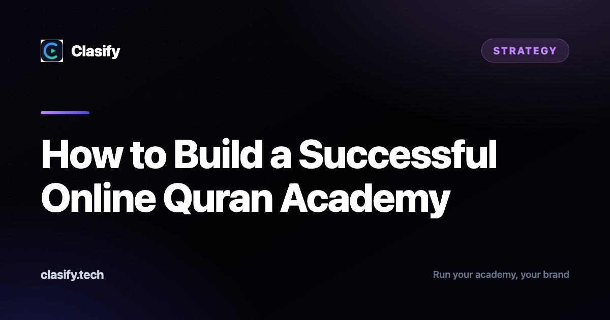 How to Build a Successful Online Quran Academy