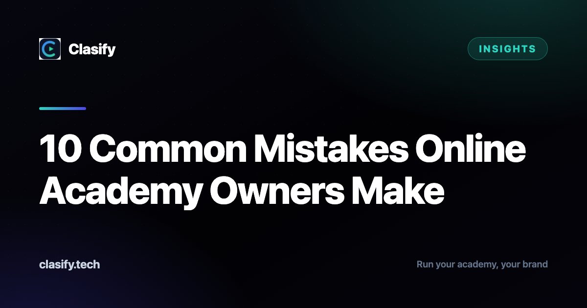 10 Common Mistakes Online Academy Owners Make