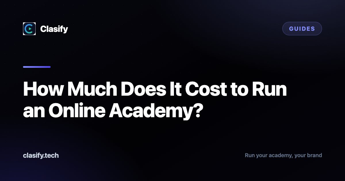 How Much Does It Cost to Run an Online Academy?