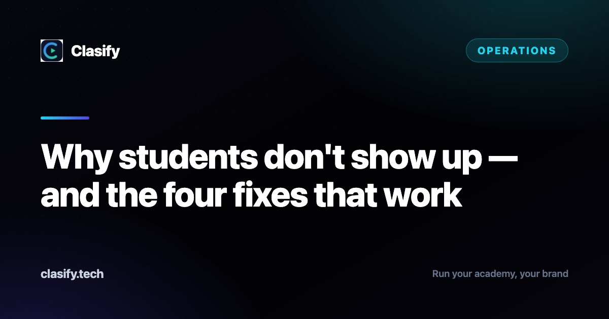 Why students don't show up — and the four fixes that work
