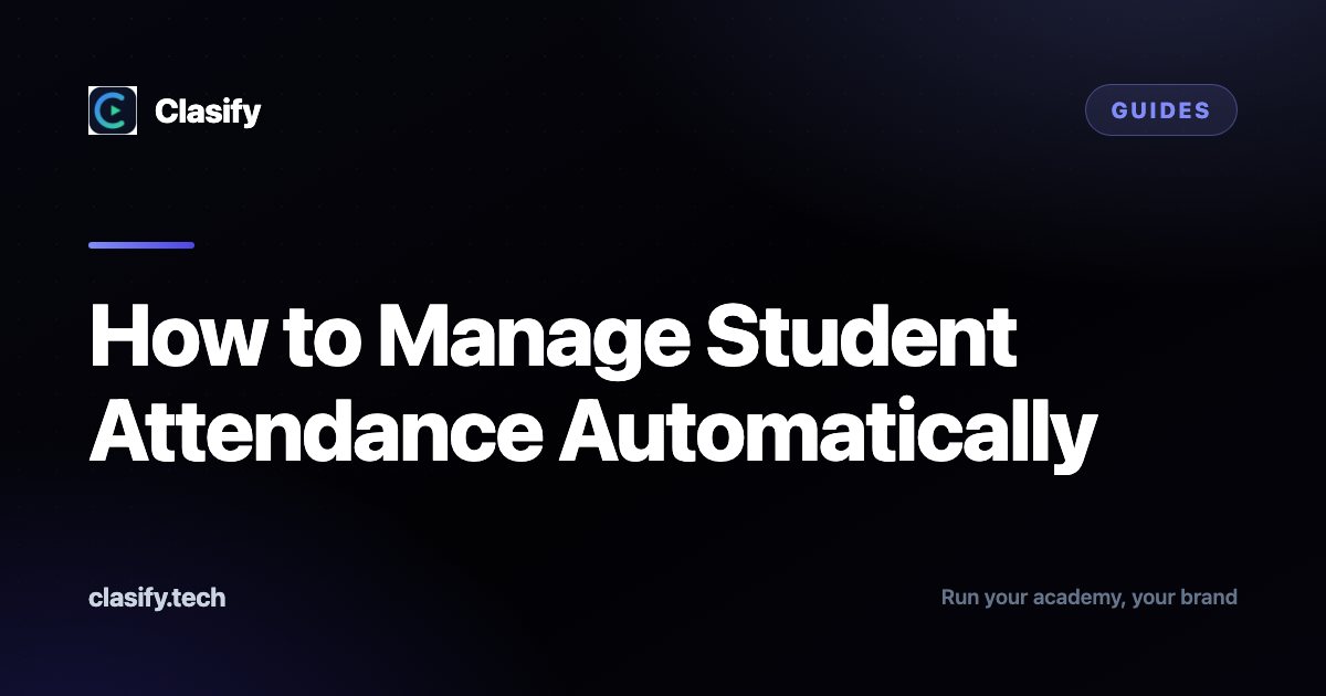 How to Manage Student Attendance Automatically