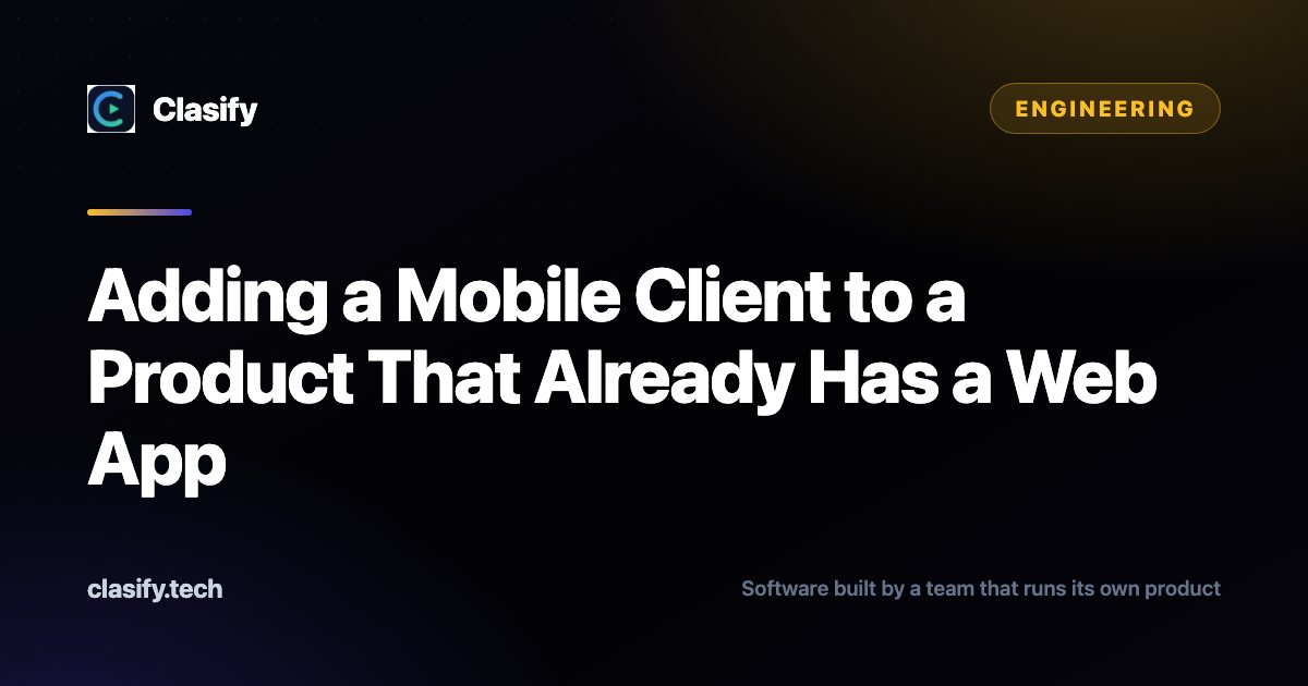Adding a Mobile Client to a Product That Already Has a Web App