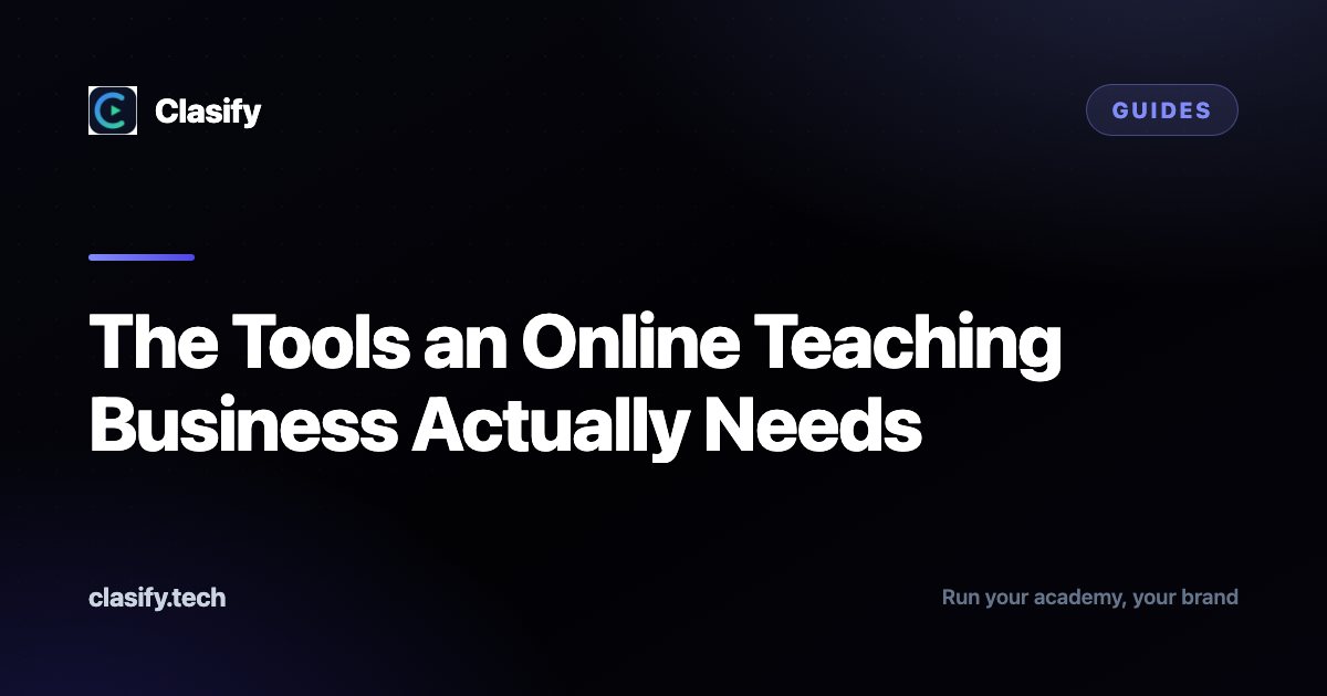 The Tools an Online Teaching Business Actually Needs