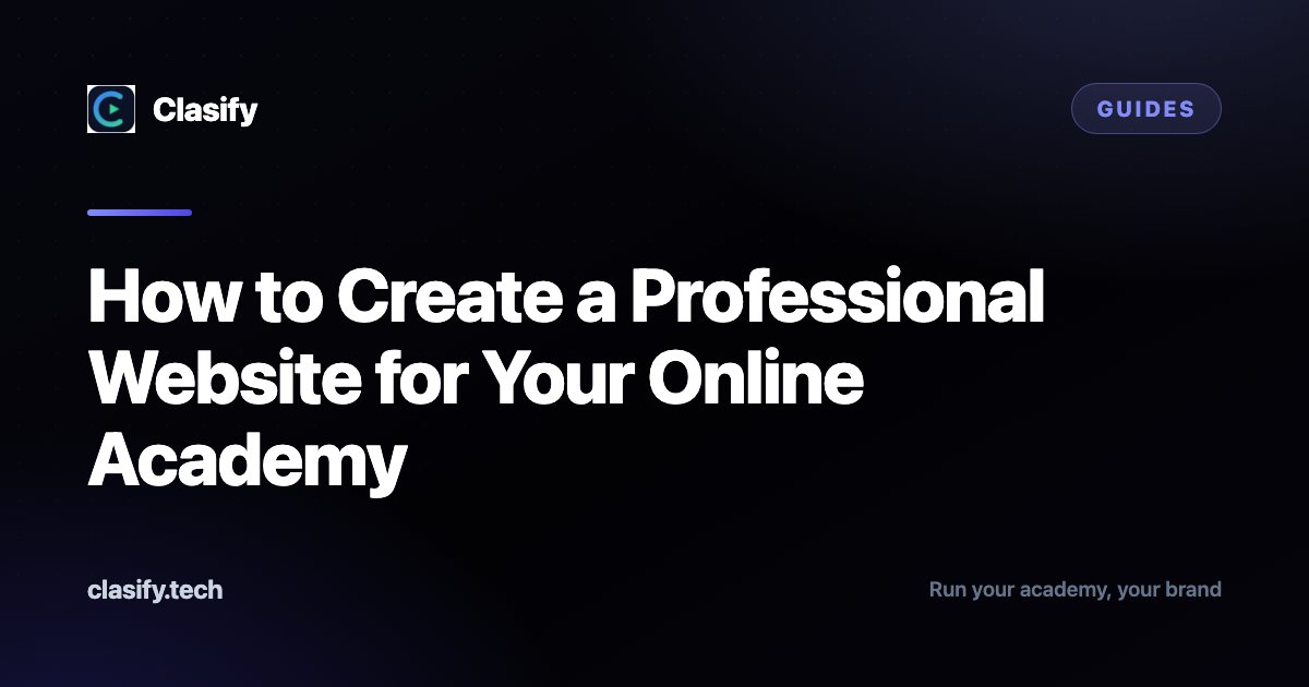 How to Create a Professional Website for Your Online Academy