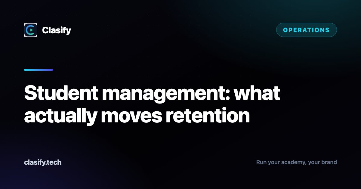 Student management: what actually moves retention