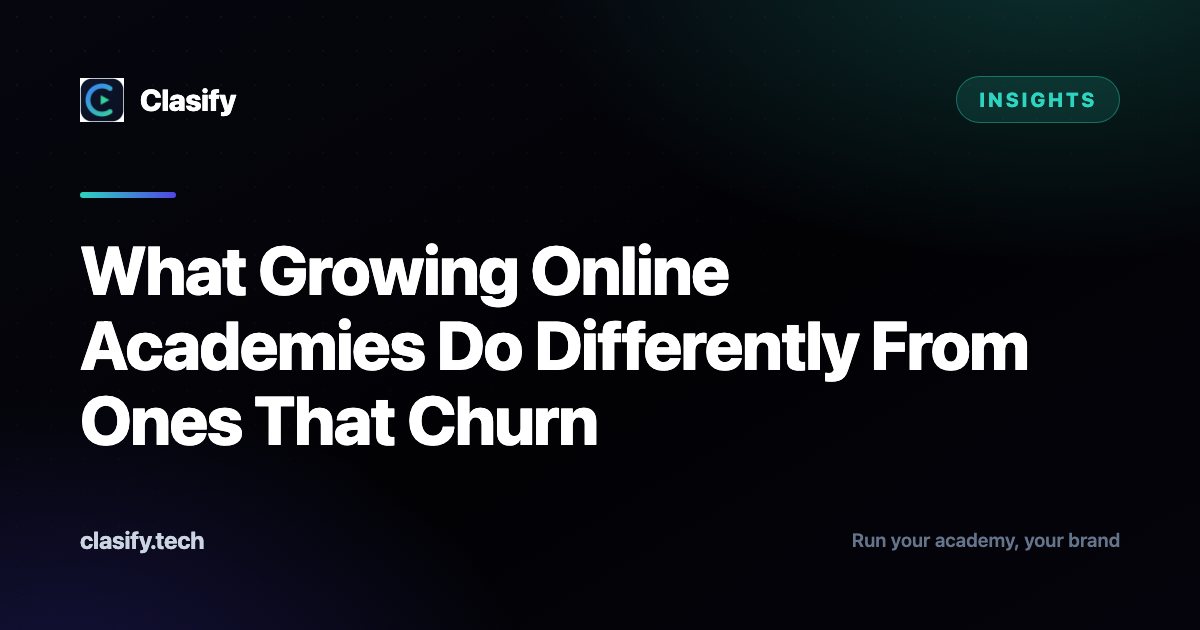 What Growing Online Academies Do Differently From Ones That Churn