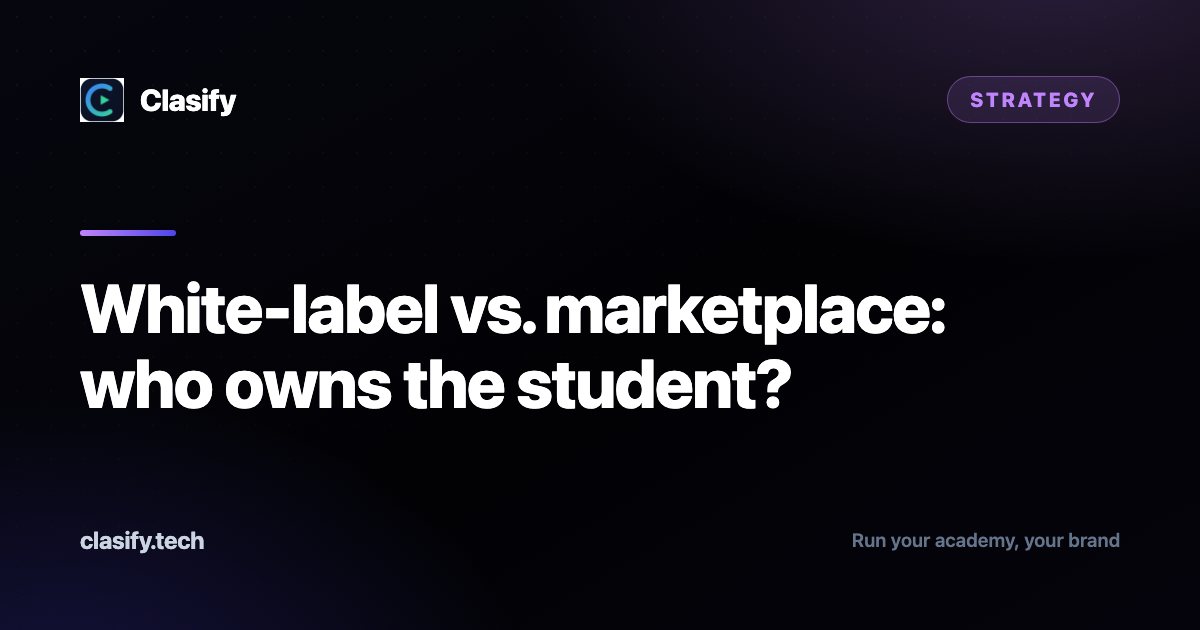White-label vs. marketplace: who owns the student?